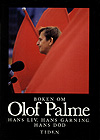 Haste, Hans (red): Boken om Olof Palme - hans liv, hans gärning, hans död