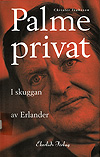 Isaksson, Christer: Palme privat. I skuggan av Erlander.